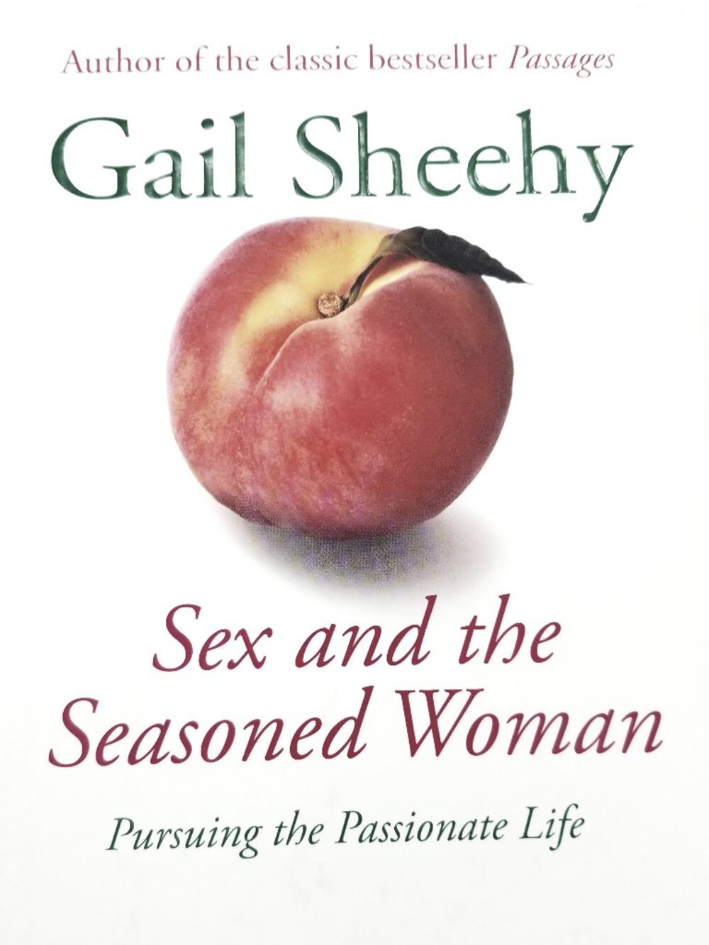 Sex and the Seasoned Woman  Persuing the Passionate Life book